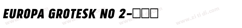 Europa Grotesk No 2字体转换